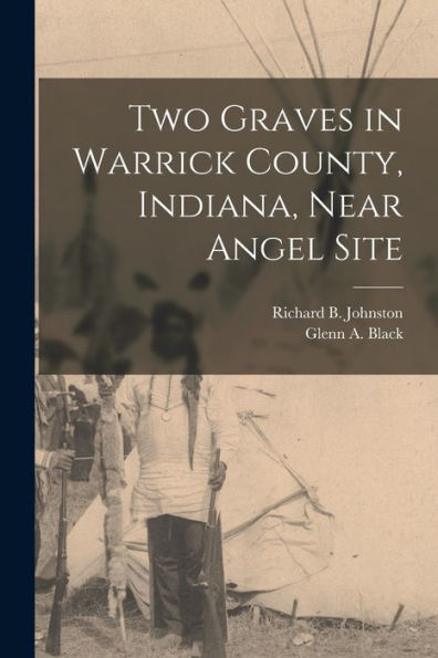 Two Graves In Warrick County, Indiana, Near Angel Site
