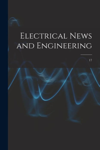 Electrical News And Engineering; 17
