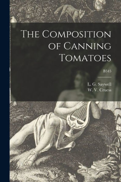 The Composition Of Canning Tomatoes; B545