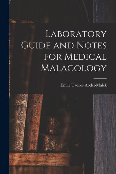 Laboratory Guide And Notes For Medical Malacology