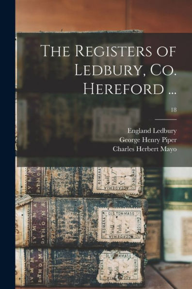 The Registers Of Ledbury, Co. Hereford ...; 18