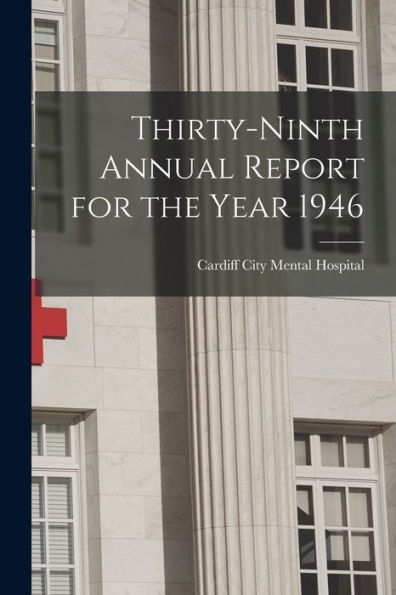 Thirty-Ninth Annual Report For The Year 1946