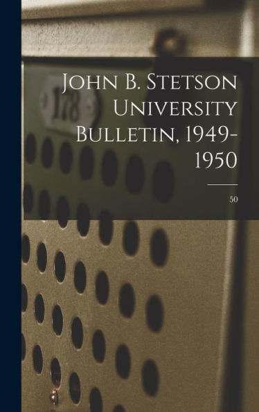 John B. Stetson University Bulletin, 1949-1950; 50