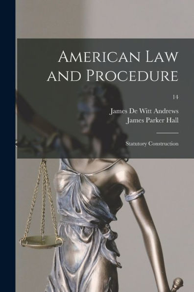 American Law And Procedure: Statutory Construction; 14