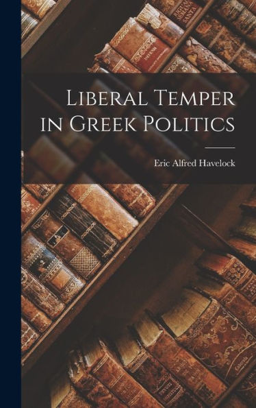 Liberal Temper In Greek Politics