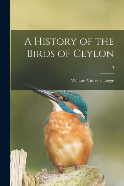 A History Of The Birds Of Ceylon; 3