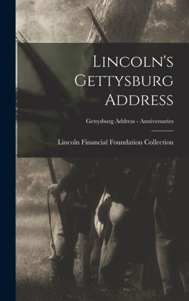 Lincoln'S Gettysburg Address; Gettysburg Address - Anniversaries