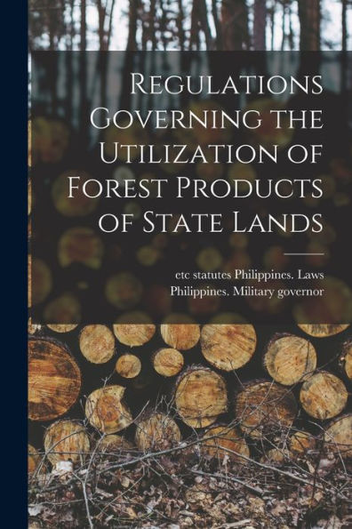 Regulations Governing The Utilization Of Forest Products Of State Lands
