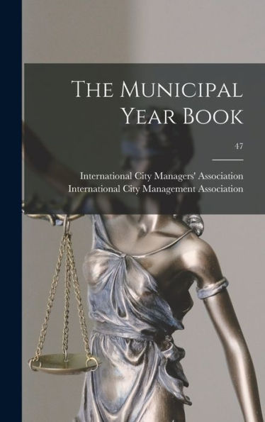 The Municipal Year Book; 47