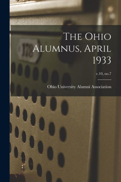 The Ohio Alumnus, April 1933; V.10, No.7