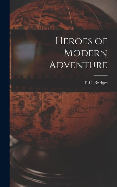 Heroes Of Modern Adventure
