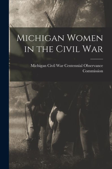 Michigan Women In The Civil War
