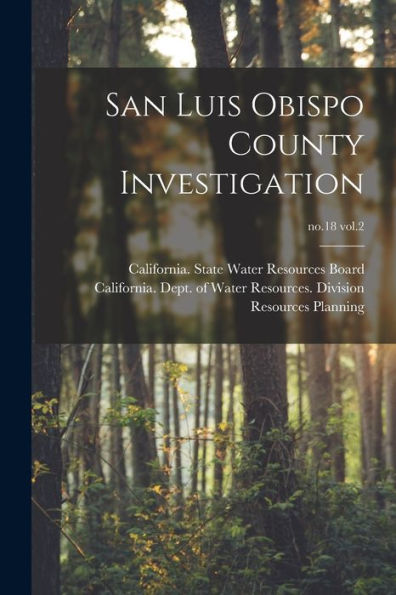 San Luis Obispo County Investigation; No.18 Vol.2