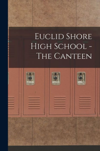 Euclid Shore High School - The Canteen
