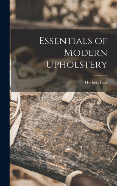 Essentials Of Modern Upholstery