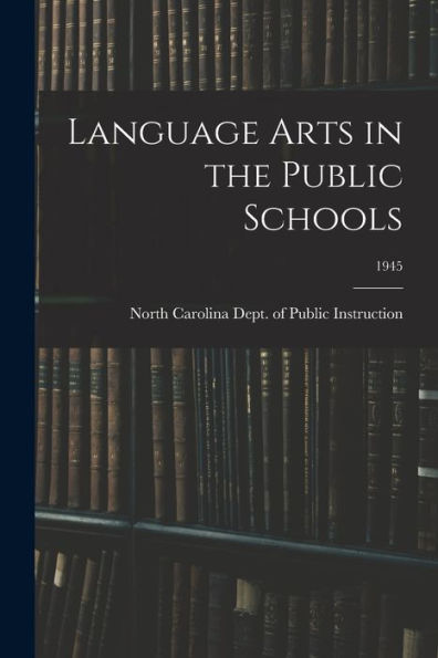 Language Arts In The Public Schools; 1945