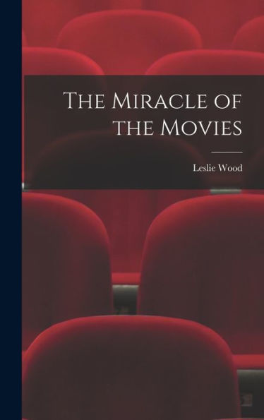 The Miracle Of The Movies