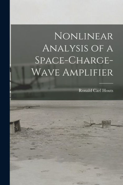 Nonlinear Analysis Of A Space-Charge-Wave Amplifier