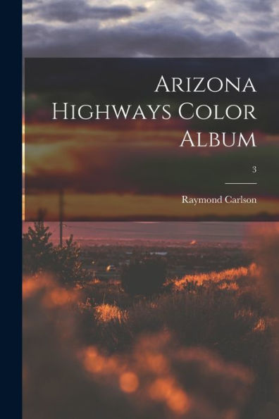 Arizona Highways Color Album; 3