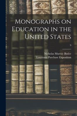 Monographs On Education In The United States; 9