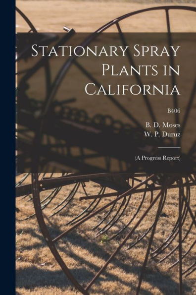 Stationary Spray Plants In California: (A Progress Report); B406