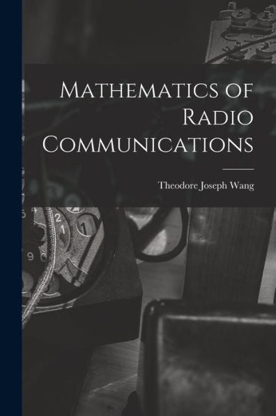 Mathematics Of Radio Communications