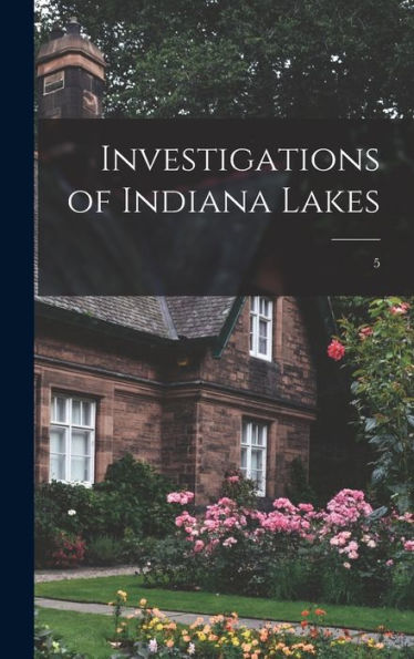 Investigations Of Indiana Lakes; 5