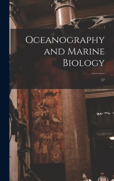 Oceanography And Marine Biology; 27