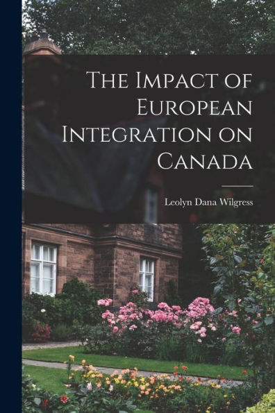 The Impact Of European Integration On Canada