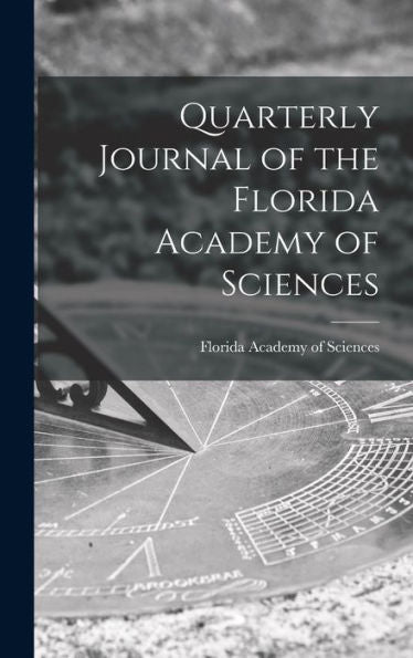 Quarterly Journal Of The Florida Academy Of Sciences
