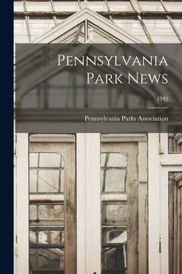 Pennsylvania Park News; 1942