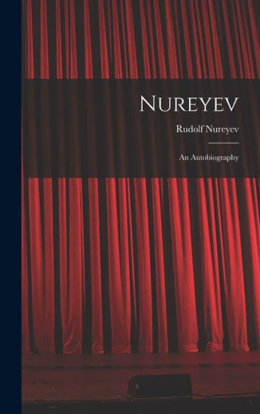 Nureyev: An Autobiography