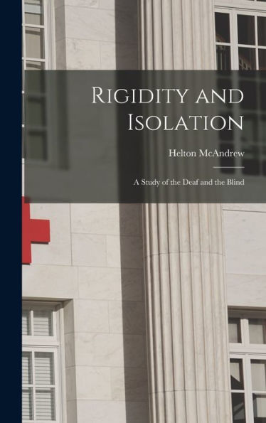 Rigidity And Isolation: A Study Of The Deaf And The Blind