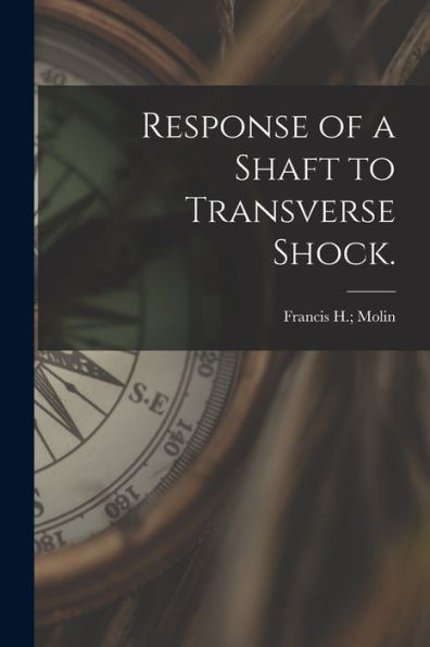 Response Of A Shaft To Transverse Shock.