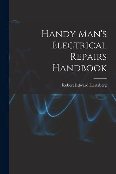 Handy Man'S Electrical Repairs Handbook