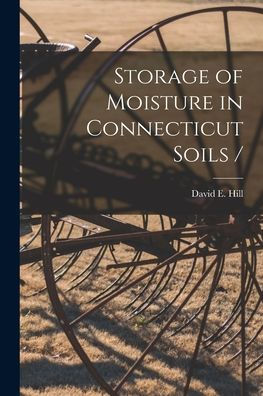 Storage Of Moisture In Connecticut Soils /