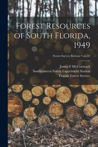 Forest Resources Of South Florida, 1949; No.33