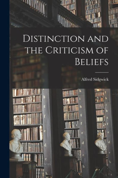 Distinction And The Criticism Of Beliefs