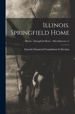 Illinois. Springfield Home; Illinois - Springfield Home - Miscellaneous (1)