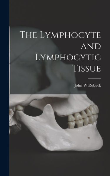 The Lymphocyte And Lymphocytic Tissue