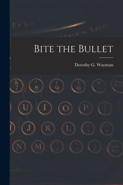 Bite The Bullet