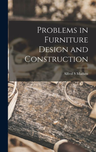 Problems In Furniture Design And Construction