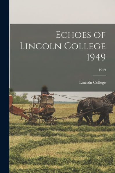 Echoes Of Lincoln College 1949; 1949