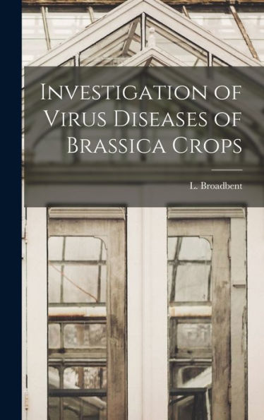 Investigation Of Virus Diseases Of Brassica Crops