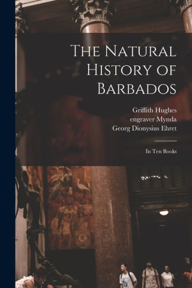 The Natural History Of Barbados: In Ten Books