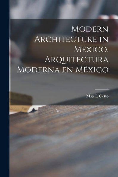 Modern Architecture In Mexico. Arquitectura Moderna En M?xico