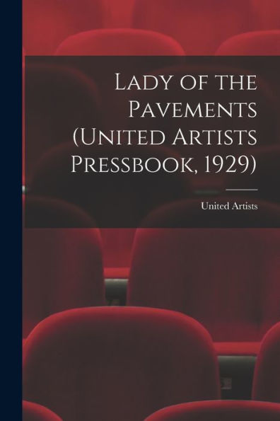 Lady Of The Pavements (United Artists Pressbook, 1929)