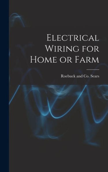 Electrical Wiring For Home Or Farm