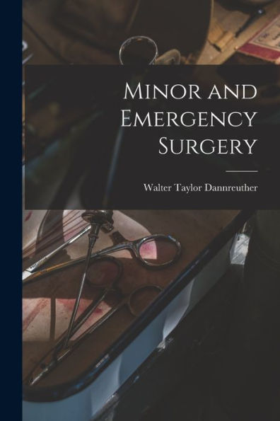 Minor And Emergency Surgery