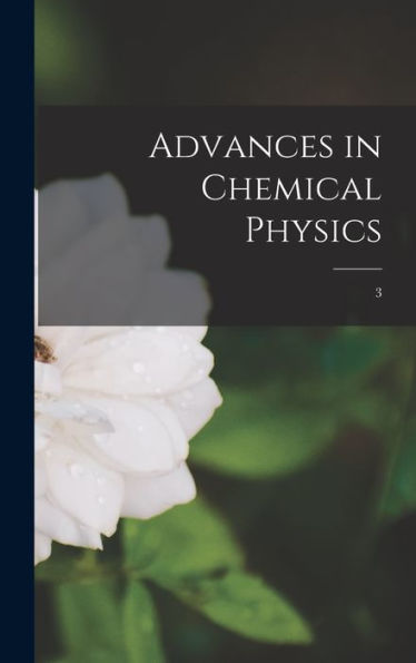 Advances In Chemical Physics; 3